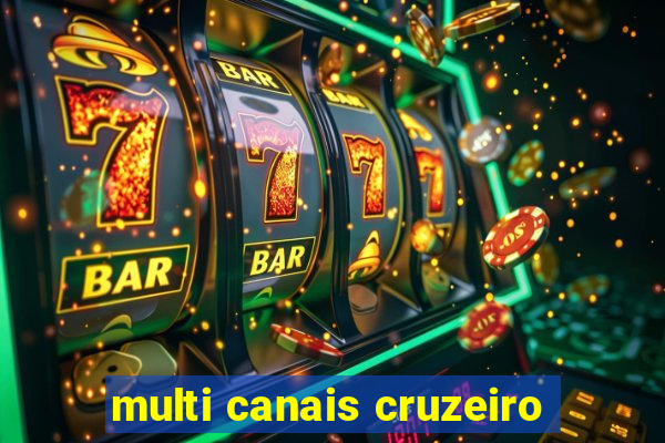 multi canais cruzeiro